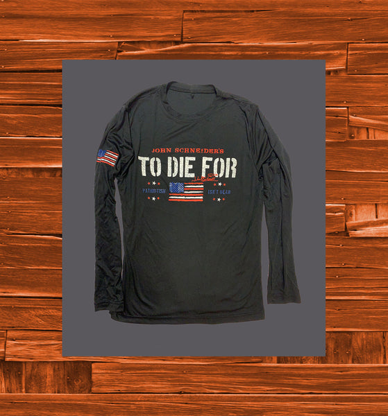 "To Die For" Long Sleeve Dry Fit